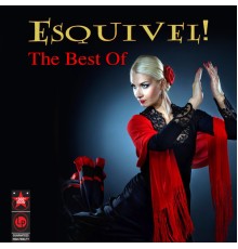 ESQUIVEL - The Best Of