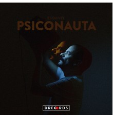 ESQUIVEL - Psiconauta