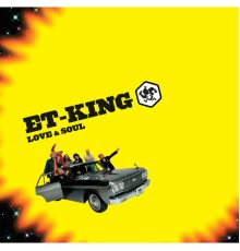 ET-KING - Love & Soul