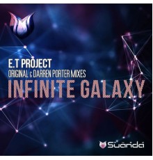 E.T Project - Infinite Galaxy