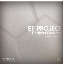 E.T Project - Endless Dreams