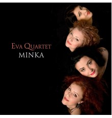 EVA QUARTET - Minka