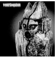 EVA ZEROONE - Ventriloquism