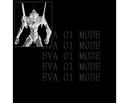 EVA ZEROONE - Eva 01 MODE