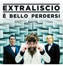 EXTRALISCIO - È bello perdersi