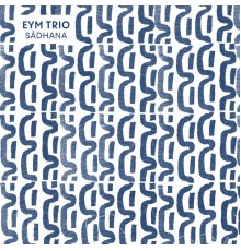 EYM Trio - Sādhana