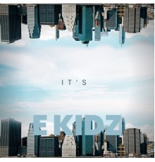 E Kidz - It's E Kidz