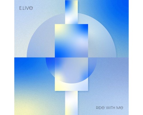 E. Live - Ride With Me