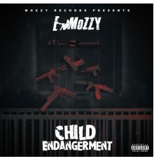 E Mozzy - Child Endangerment