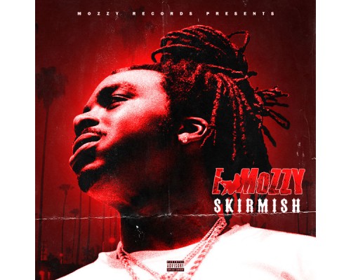 E Mozzy - Skirmish