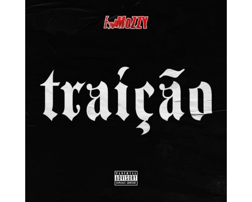 E Mozzy - Traição