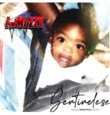 E Mozzy - Sentinelese