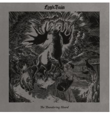 Eagle Twin - The Thundering Heard