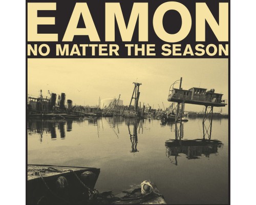 Eamon - No Matter The Season