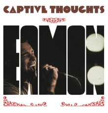 Eamon - Captive Thoughts