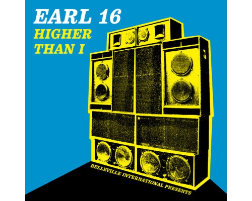 Earl 16 - Higher Than I