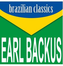 Earl Backus - Brazilian Classics