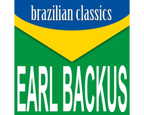 Earl Backus - Brazilian Classics