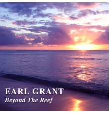 Earl Grant - Beyond the Reef