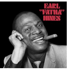 Earl Hines - Earl "Fatha" Hines