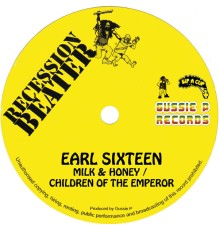 Earl Sixteen & Gussie P & The Sip A Cup All Roots Band - Milk & Honey / Children of the Emperor  (Recession Beater)