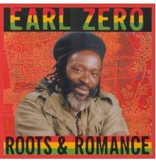 Earl Zero - Roots and Romance