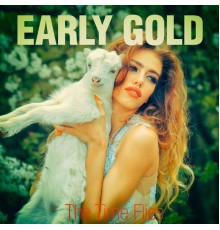 Early Gold - The Time Flies