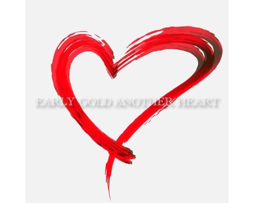 Early Gold - Another Heart