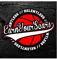 Earn Your Scars - Relentless