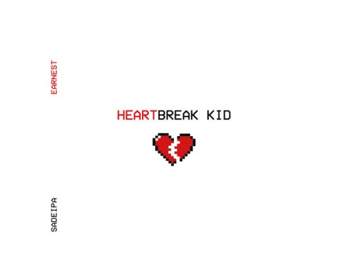 Earnest & Sadeipa - Heartbreak Kid