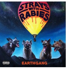 EarthGang - Strays with Rabies