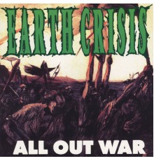 Earth Crisis - All Out War