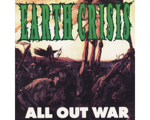 Earth Crisis - All Out War