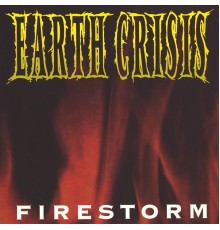 Earth Crisis - Firestorm