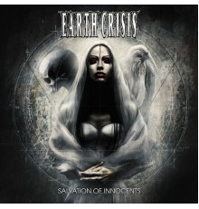 Earth Crisis - Salvation Of Innocents