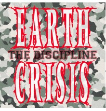 Earth Crisis - The Discipline