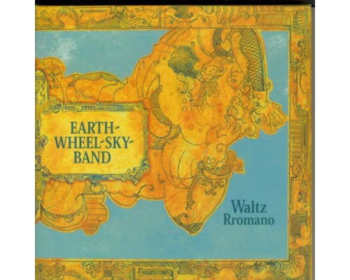 Earth Wheel Sky Band - Waltz Rromano