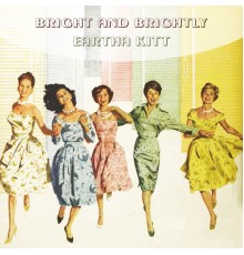 Eartha Kitt - Bright And Brightly