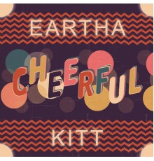 Eartha Kitt - Cheerful