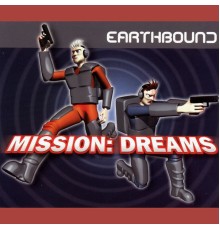 Earthbound - Mission: Dreams