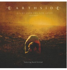Earthside featuring Baard Kolstad - All We Knew And Ever Loved (Drum Remix)