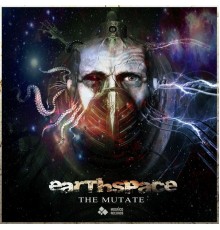 Earthspace - The Mutate