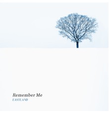 EastLand - Remember Me