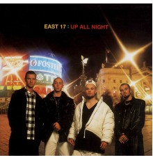 East 17 - Up All Night