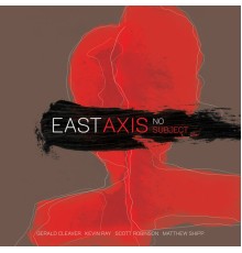 East Axis - No Subject