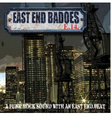 East End Badoes - A Punk Rock Sound with an East End Beat