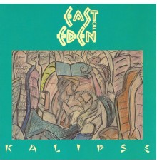 East of Eden - Kalipse