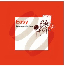 Easy - Hermanos Latinos - Single