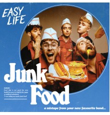 Easy Life - junk food