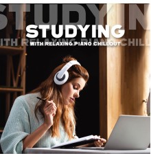 Easy Study Music Chillout - Studying with Relaxing Piano Chillout